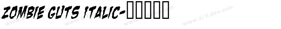 Zombie Guts Italic字体转换